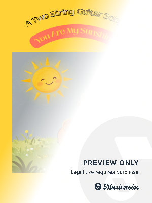 You Are My Sunshine (A Two String Guitar Song)