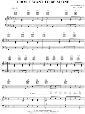 I Don't Want To Be Alone by Billy Joel - Sheet Music