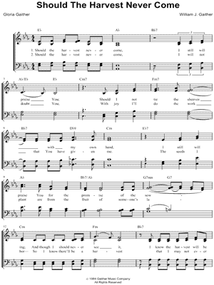 Should the Harvest Never Come by The Gaithers - Sheet Music