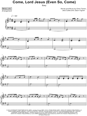 Even So, Come (Come, Lord Jesus) [easy]